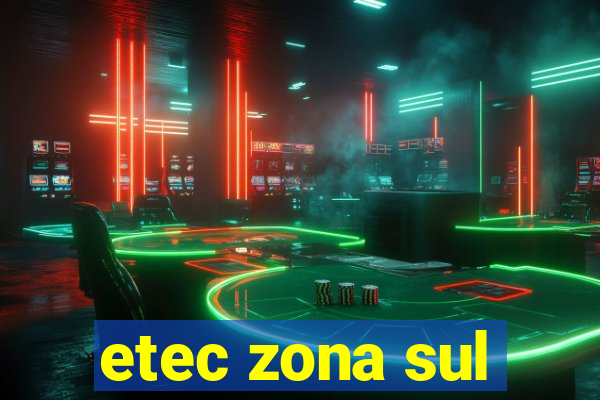 etec zona sul